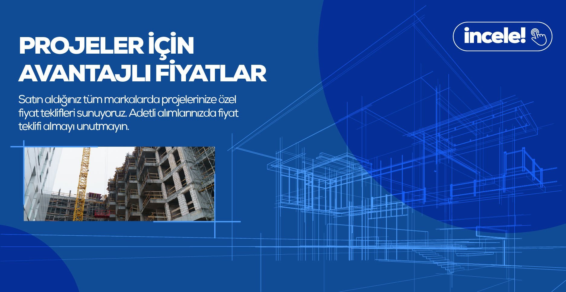 Projelere Özel Fiyat